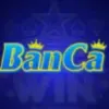 Banca87 - Game siêu cá đổi thưởng