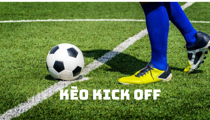 kèo kick off