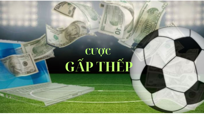 cược gấp thếp