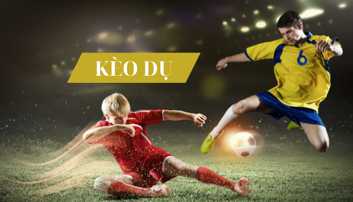 kèo dụ