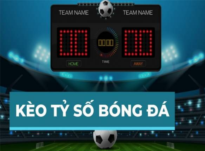 kèo tỷ số